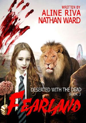 [Deserted with the Dead 03] • Deserted With the Dead (Book 3) · Fearland